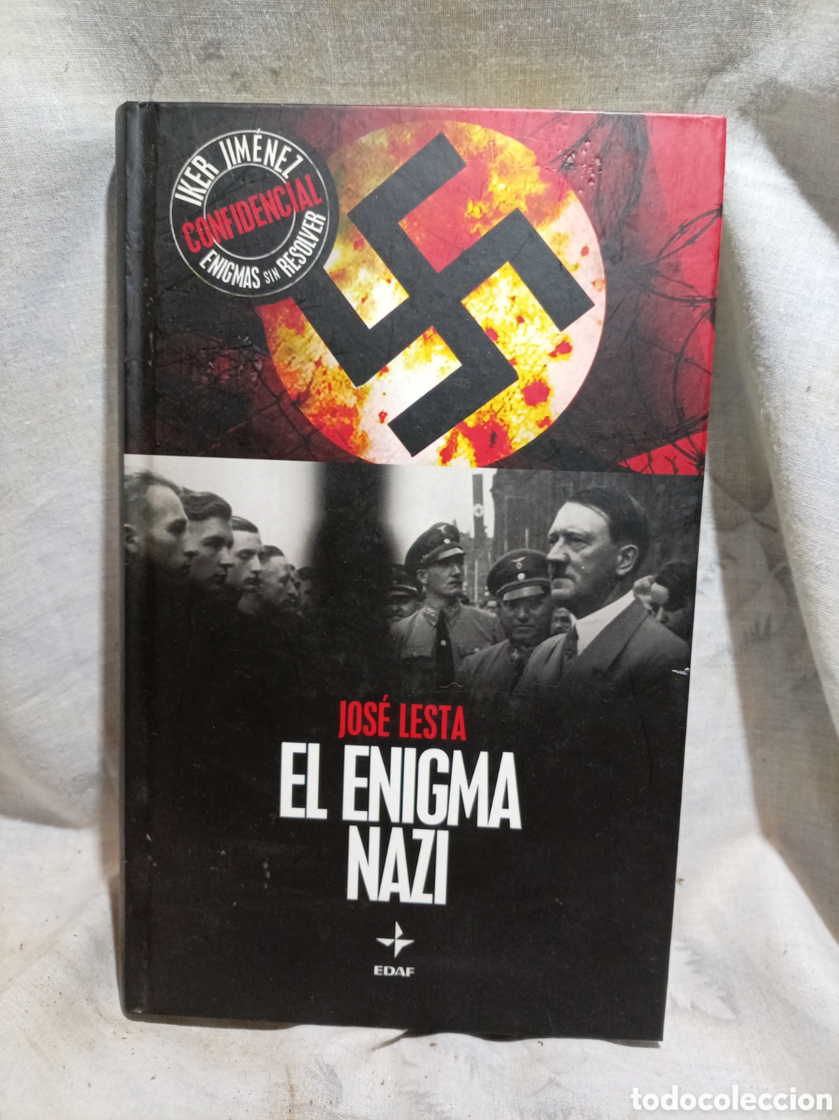 Libros: EL ENIGMA NAZI POR JOS&Eacute; LESTA, EDAF