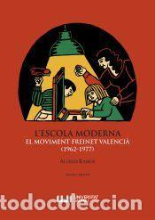 Libros: LEscola Moderna. El Moviment Freinet valenci&agrave; (1962-1977) - Ramos, Alfred