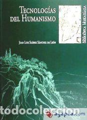 Libros: Tecnologias del humanismo - Su&aacute;rez, Juan Luis