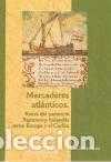 Libros: Mercaderes atl&aacute;nticos : redes del comercio flamenco y holand&eacute;s entre Europa y el Caribe - Crespo