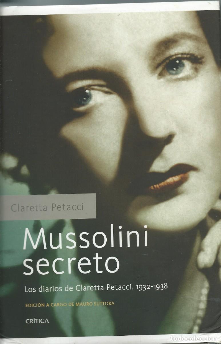 Libros: Mussolini secreto. Diarios de Clara Petacci 1932-1938. Critica