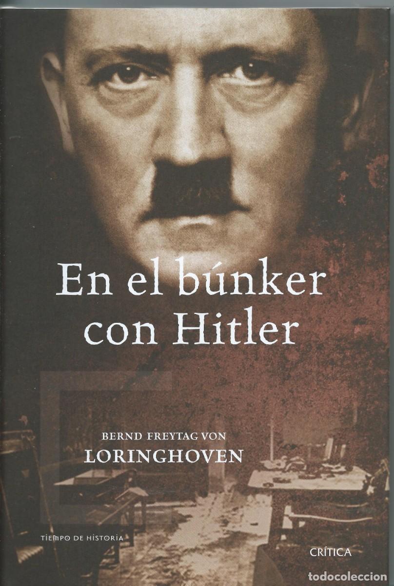 Libros: En el bunker con Hitler.Bernd Freytag Von Loringhoven.Critica