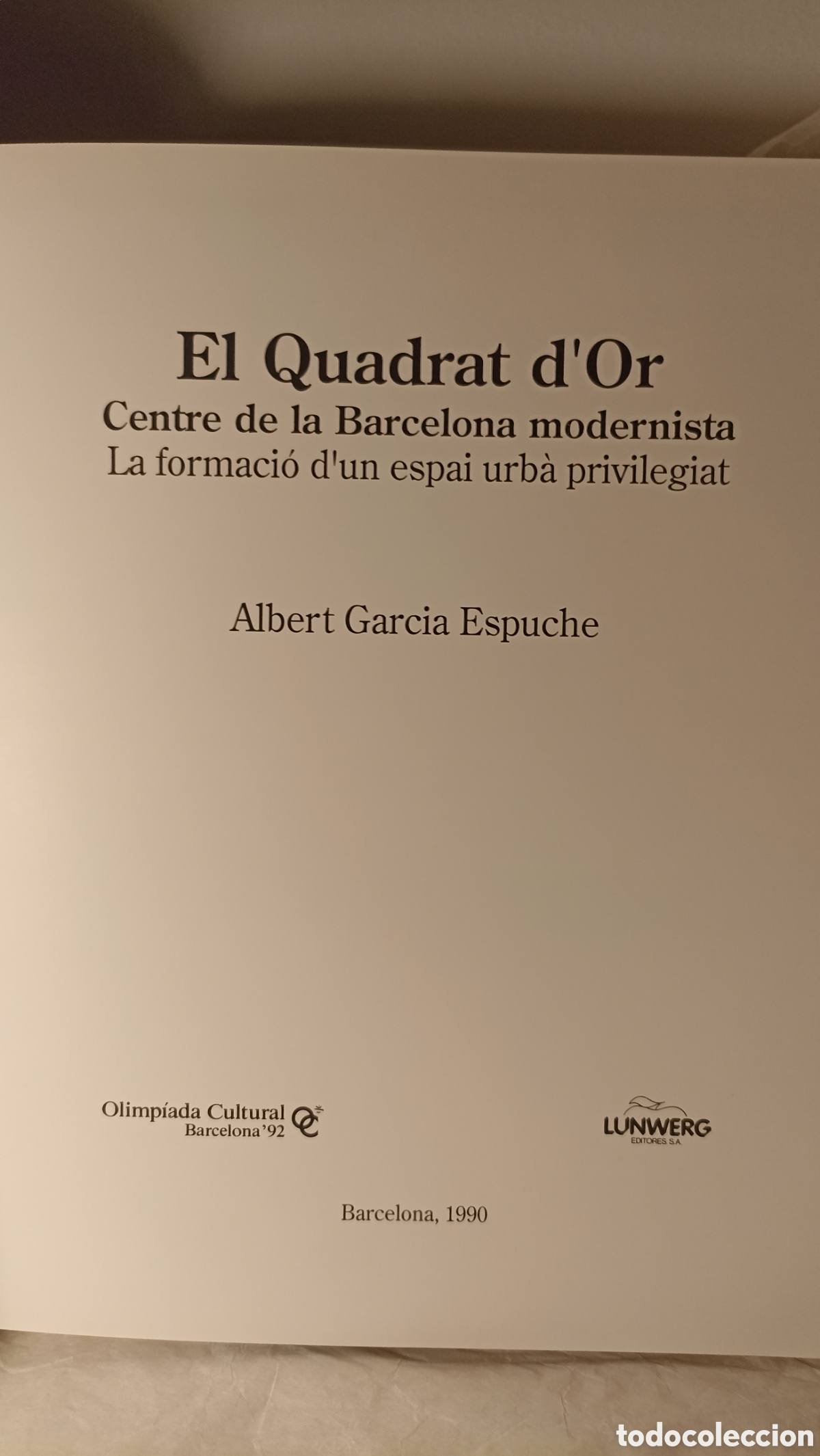 Libros: El Quadrat dor: Centro de la Barcelona modernista - de Albert Garc&iacute;a Espuche (Autor)