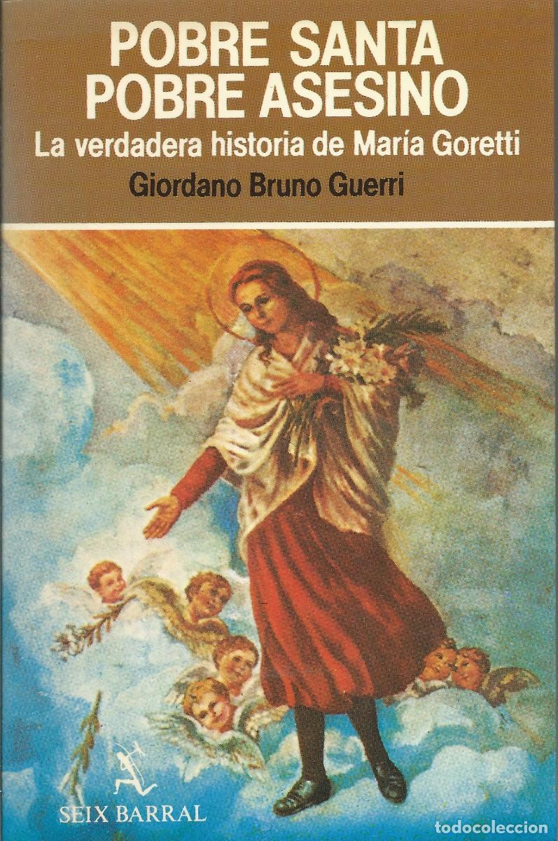 Libros: Pobre santa pobre asesino Giordano Bruno Guerri. Seix Barral