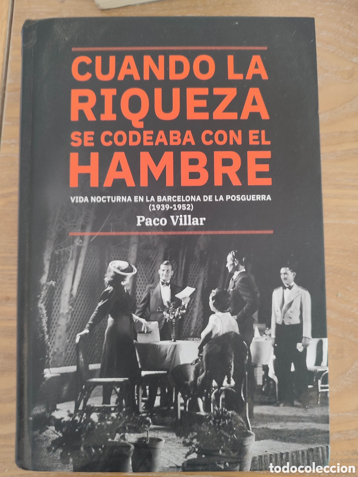 Libros: Cuando la riqueza se codeaba con el hambre. Paco Villar. Descatalogado!