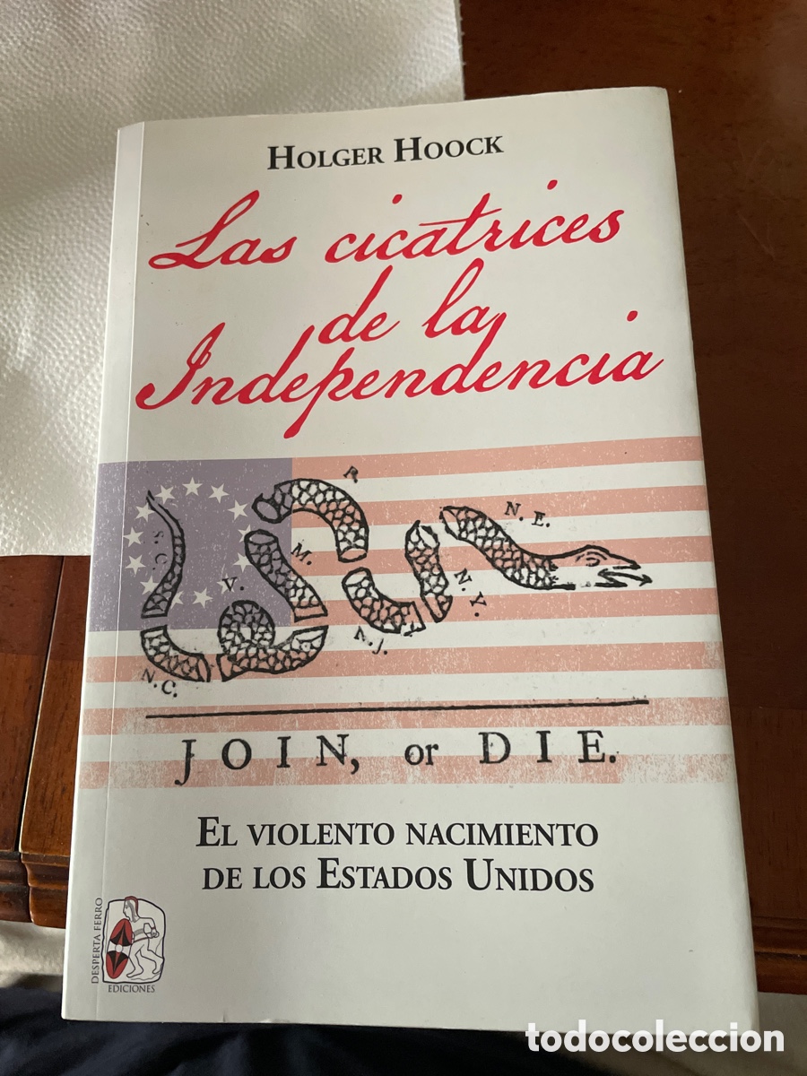 Libros: Las cicatrices de la independencia. Holger Hoock - Foto 1