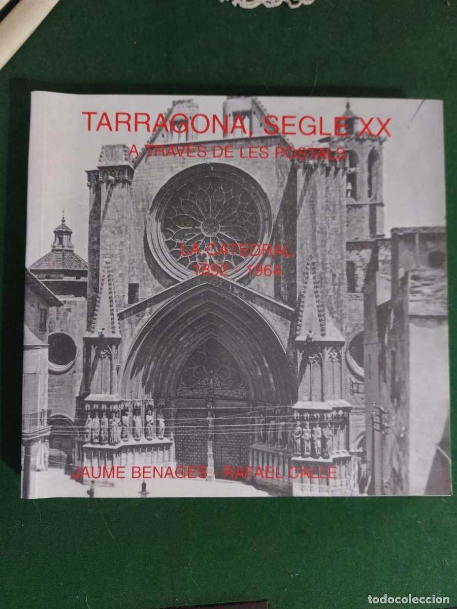Libros: Tarragona segle XX a trav&eacute;s de les postals. n&ordm;7. LA CATEDRAL