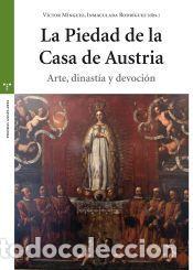 Libros: La Piedad de la Casa de Austria - Ediciones Trea, S.L.