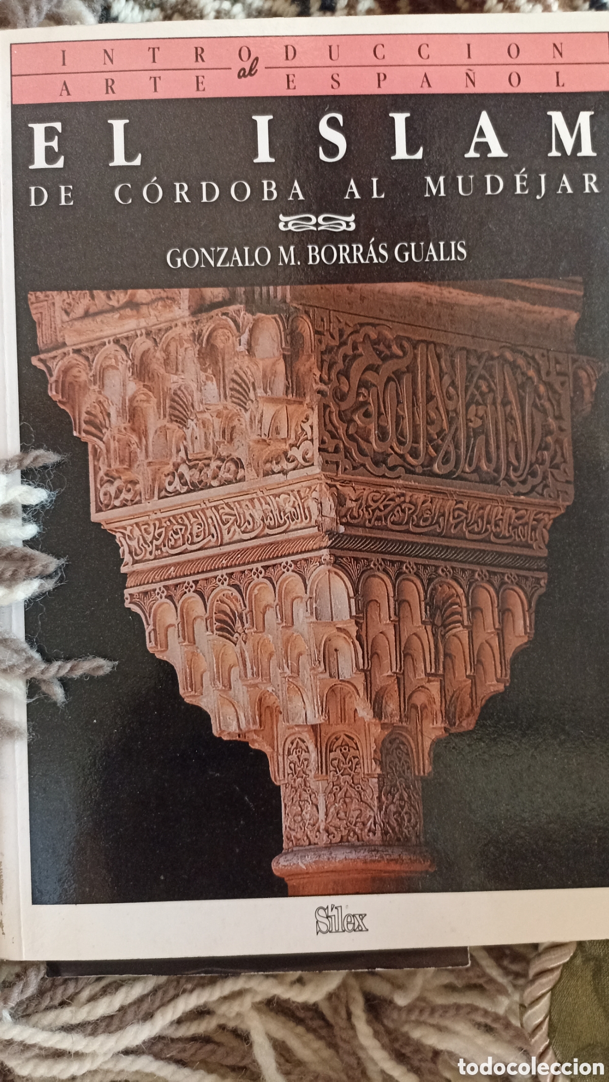 Libros: BORR&Aacute;S GUALIS : EL ISLAM DE C&Oacute;RDOBA AL MUD&Eacute;JAR (SILEX, 1990)