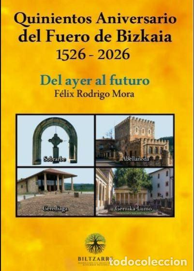 Libros: Quinientos aniversario del Fuero de Bizkaia 1526-2026. Del ayer al futuro