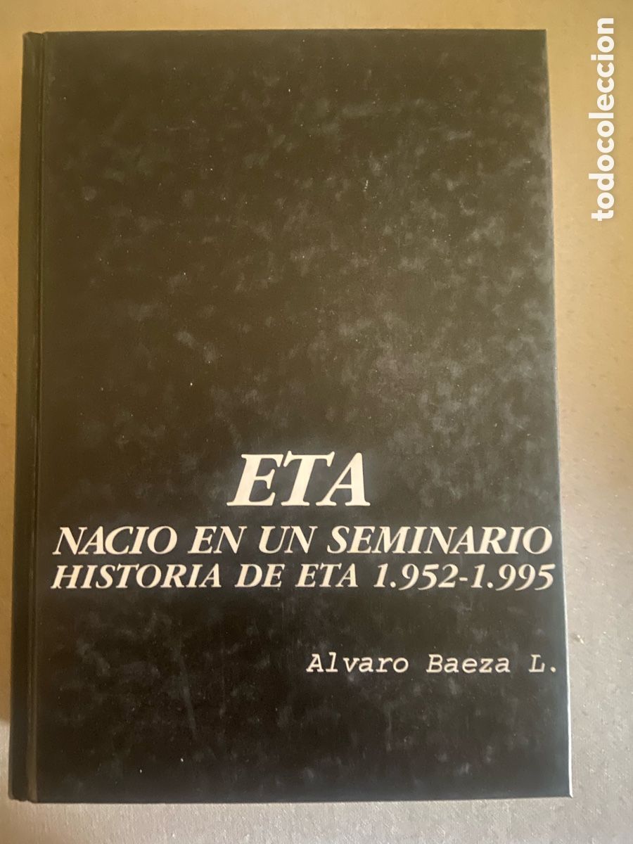Libros: ETA NACIO EN UN SEMINARIO. ALVARO BAEZA L.