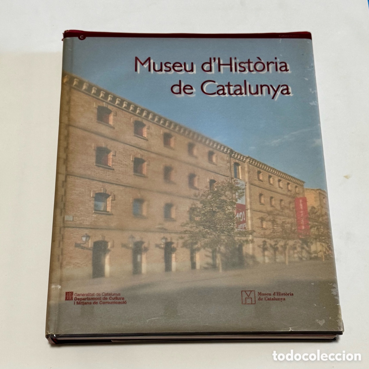 Libros: Museu d&rsquo;Hist&ograve;ria de Catalunya 1996-2006