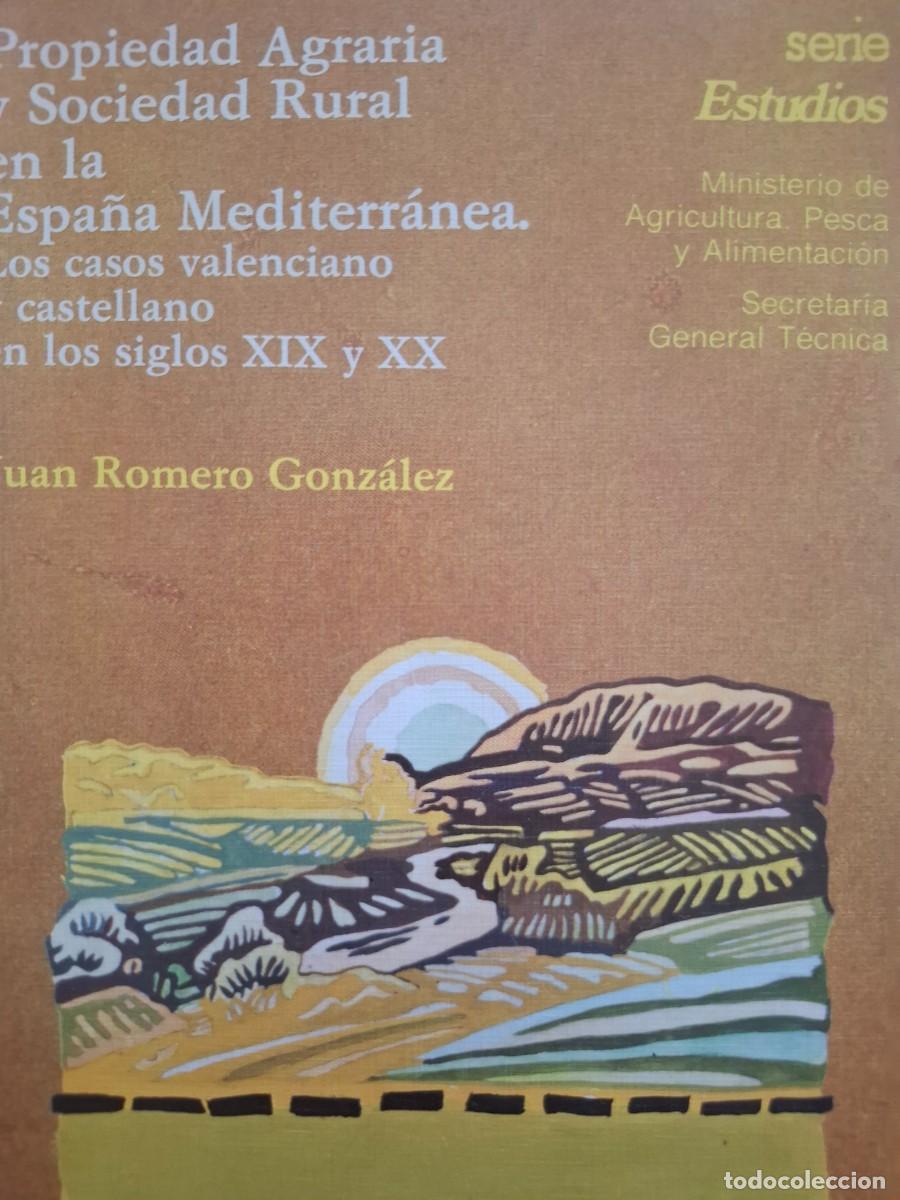 Libros: propiedad agraria y sociedad rural en la Espa&ntilde;a mediterr&aacute;nea Juan Romero Gonz&aacute;lez