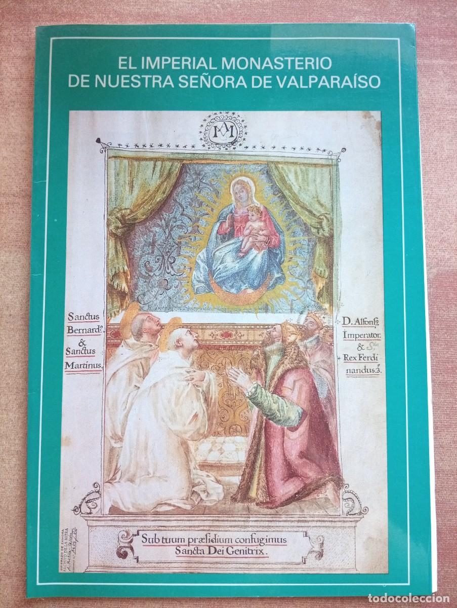 Libros: El imperial Monasterio de Ntra. Sra. de Valparaiso. Exposici&oacute;n. Peleas de Arriba (Zamora)