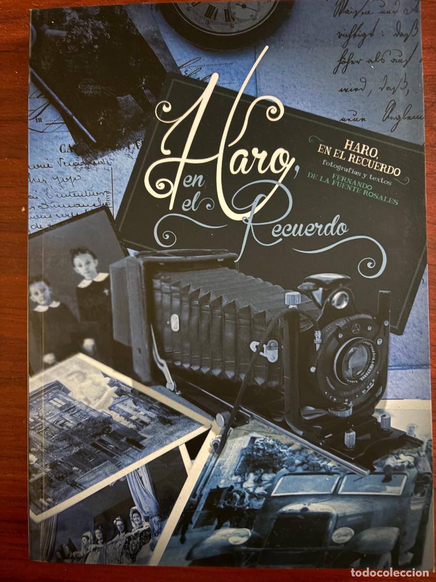 Libros: HARO EN EL RECUERDO. M&aacute;s de 500 fotograf&iacute;as