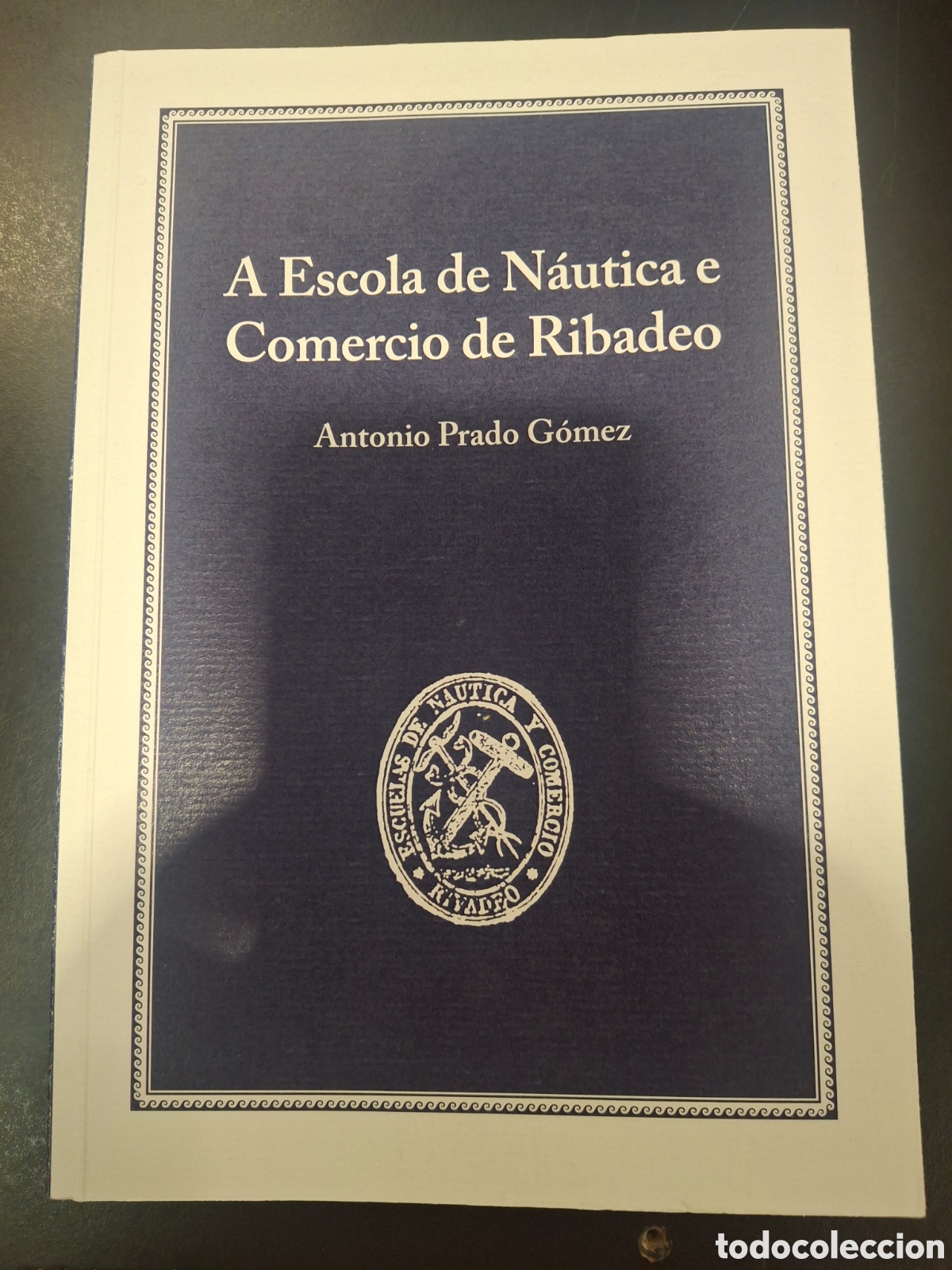 Libri: A escola de N&aacute;utica e Comercio de Ribadeo