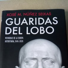 Libri: LIBRO GUARIDAS DEL LOBO. XOSE M. NÚÑEZ SEIXAS. EDITORIAL CRÍTICA. AÑO 2021.. Lote 303497088