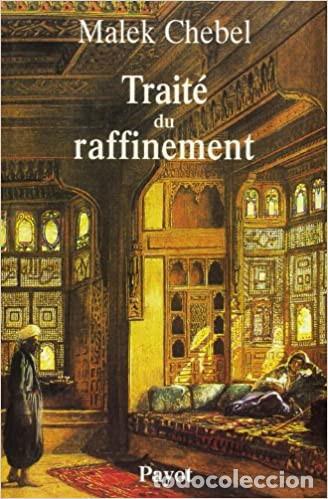 Libros: Trait&eacute; du raffinement Malek Chebel - Foto 1