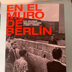 Libros: LIBRO EN EL MURO DE BERLÍN. SERGIO CAMPOS CACHO. EDITORIAL ESPASA. AÑO 2021.