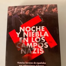 Libros: LIBRO NOCHE Y NIEBLA EN LOS CAMPOS NAZIS. MÓNICA G. ÁLVAREZ. EDITORIAL ESPASA. AÑO 2021.
