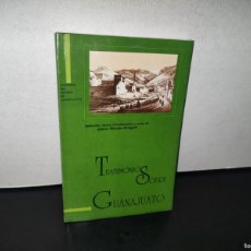 Libros: 89- TESTIMONIOS SOBRE GUANAJUATO - GOBIERNO DEL ESTADO DE GUANAJUATO - 1A. ED. 1989