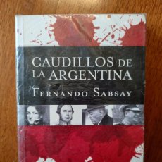 Libros: CAUDILLOS DE LA ARGENTINA DE FERNANDO SABSAY