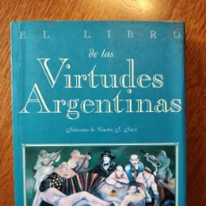 Libros: EL LIBRO DE LAS VIRTUDES ARGENTINAS DE CARLOS S. SÁEZ
