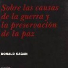 Libros: SOBRE LAS CAUSAS DE LA GUERRA Y LA PRESERVACIÓN DE LA PAZ - DONALD KAGAN