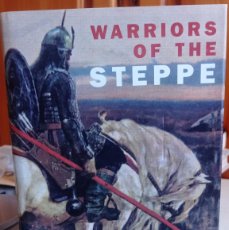 Libros: WARRIORS OF THE STEPPE: A MILITARY HISTORY OF CENTRAL ASIA, 500 B.C. TO 1700 A.D. ERIK HILDINGER