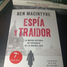 Libros: ESPÍA Y TRAIDOR BEN MACINTYRE CRITICA ESPIONAJE GUERRA FRÍA