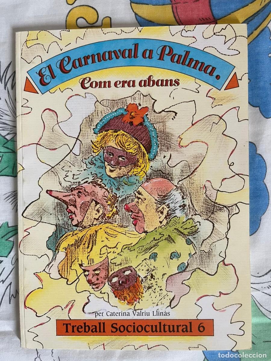 Libros: El Carnaval a Palma. Com era abans - Foto 1