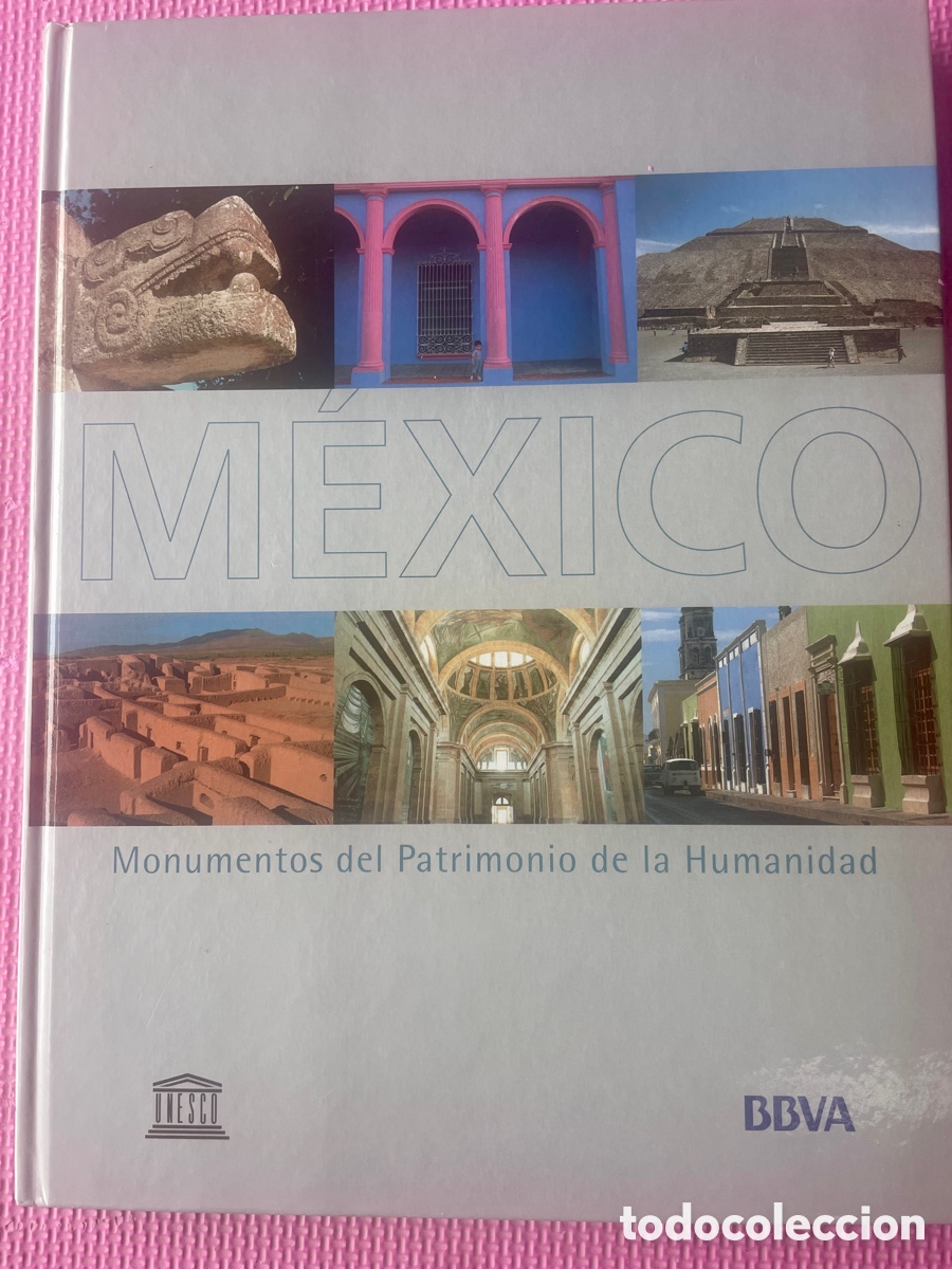 Libros: Monumentos del Patrimonio de la Humanidad M&Eacute;XICO
