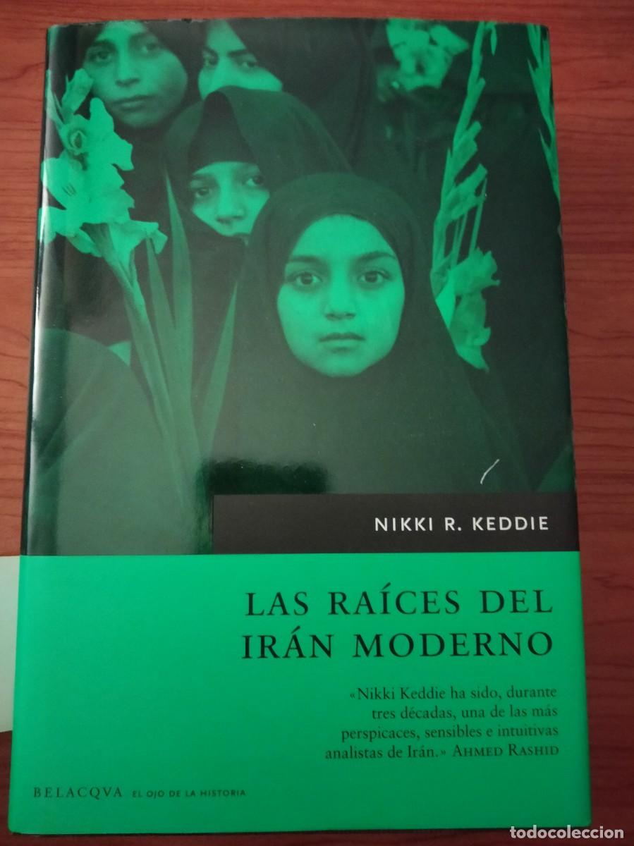 Libros: Nikki Keddie. Las ra&iacute;ces del Ir&aacute;n Moderno. Jomeini. Jamenei. Shah Pahlavi. Mossadeg