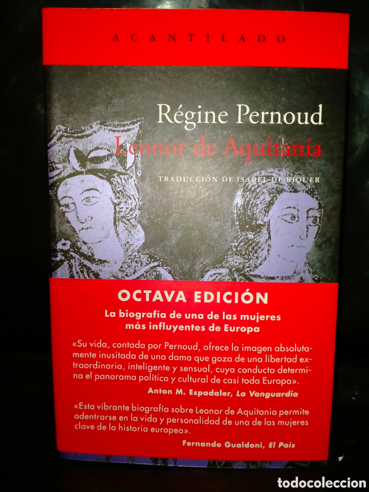 Livres: R&Eacute;GINE PERNOUD. LEONOR DE AQUITANIA .ACANTILADO