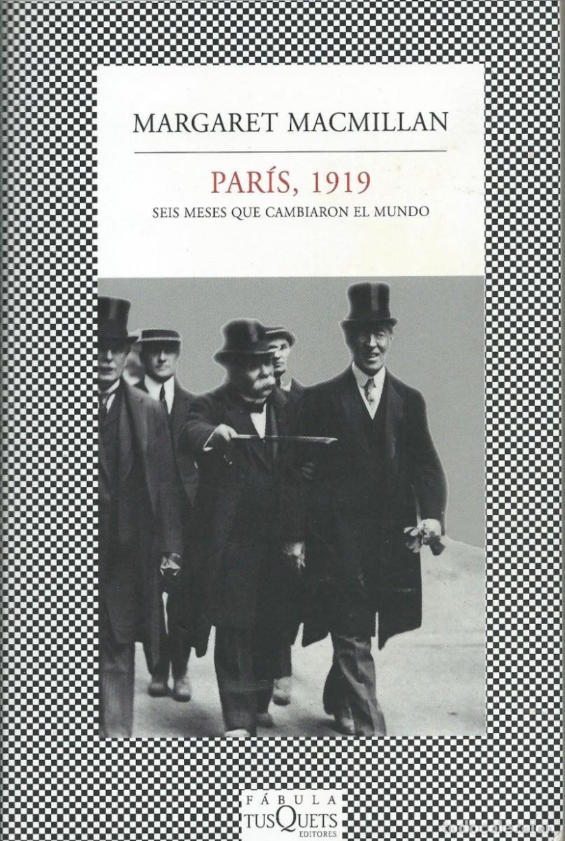 Libros: Par&iacute;s 1919, 6 meses que cambiaron el mundo. Margaret Macmillan Tusquets