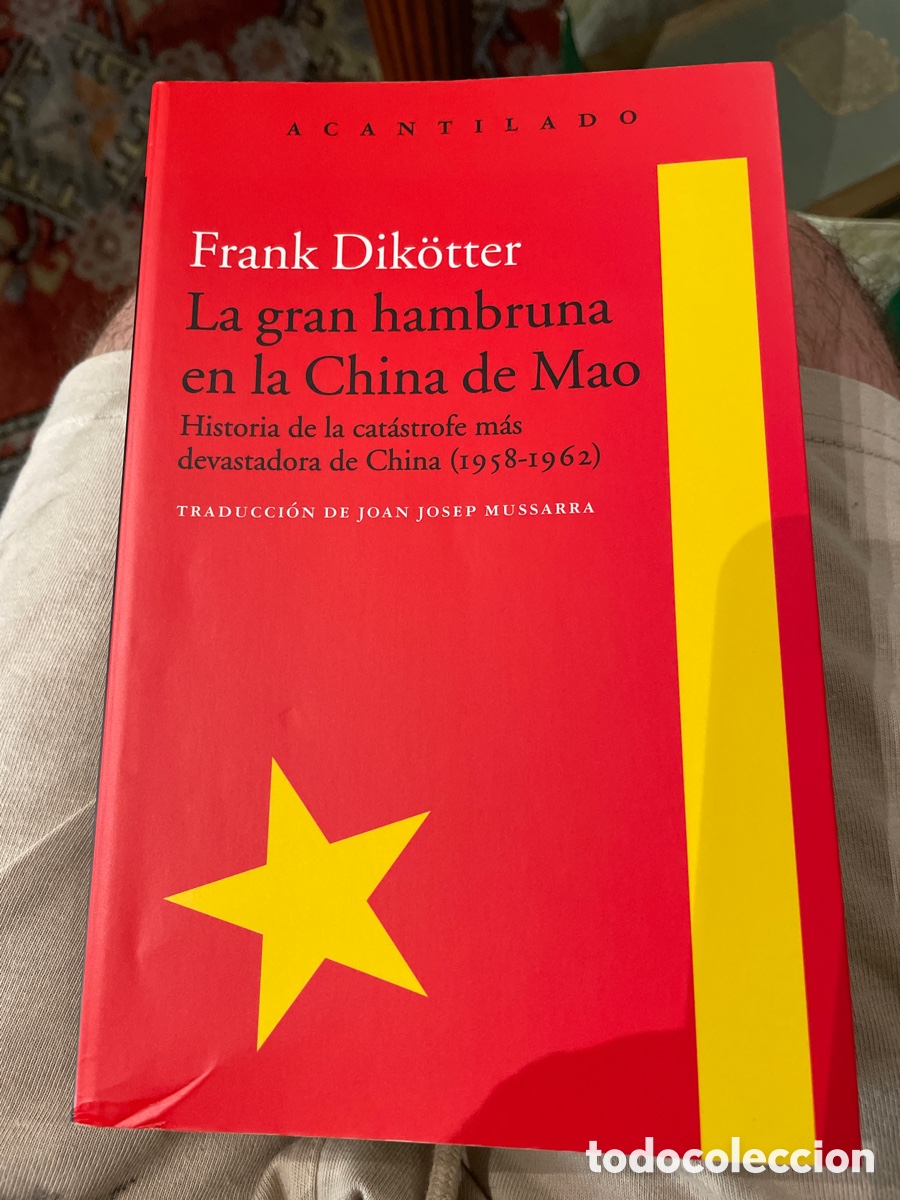 Libros: La gran hambruna en la China de Mao: Historia de la cat&aacute;strofe m&aacute;s devastadora de China (1958-1962)