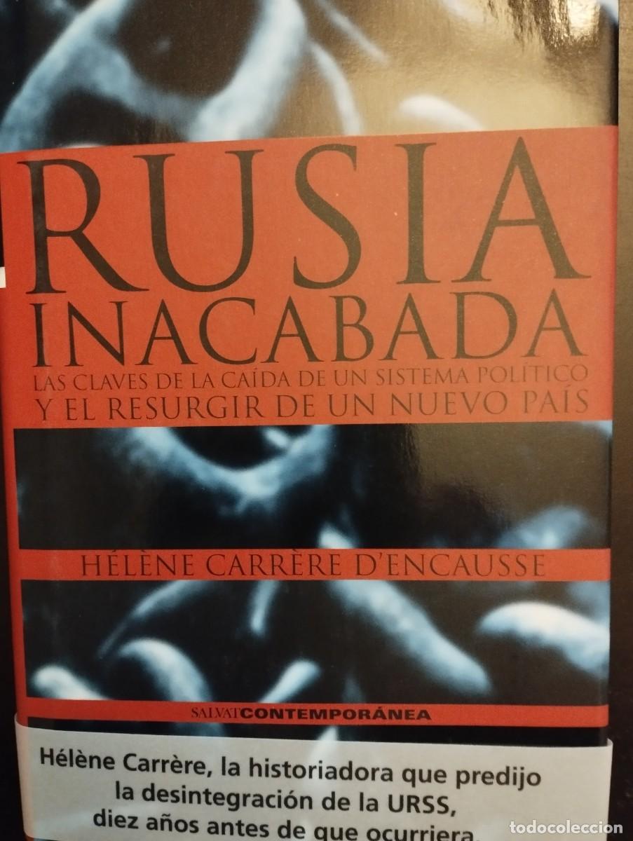 Libros: RUSIA INACABADA (HELENE CARR&Egrave;RE)