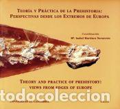 Libros: Teoria Y Practica De La Prehistoria: Perspectivas Desde Los Extremos De Europa Reunion Hispano-Rusa