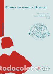 Libros: Europa en torno a Utrecht - Torres Arce, Marina; Truchuelo Garc&iacute;a, Susana