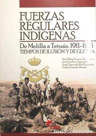 B&uuml;cher: FUERZAS REGULARES INDIGENAS - J.M&ordf;.JIMENEZ/J.L.PEREZ/J.GARCIA