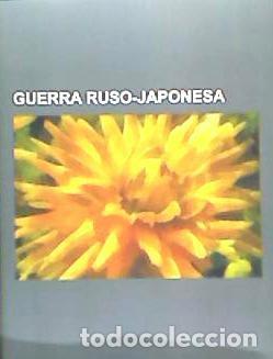 Libros: Guerra Ruso-Japonesa - VV.AA. - Foto 1