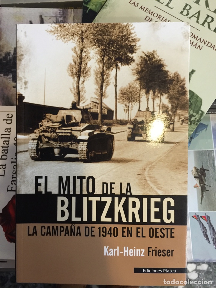 Libros: El Mito de la Blitzkrieg. La campa&ntilde;a de 1940 en el Oeste. - Foto 1