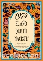 Libros: 1974 EL A&Ntilde;O QUE T&Uacute; NACISTE - Rosa Collado Bascompte - Foto 1