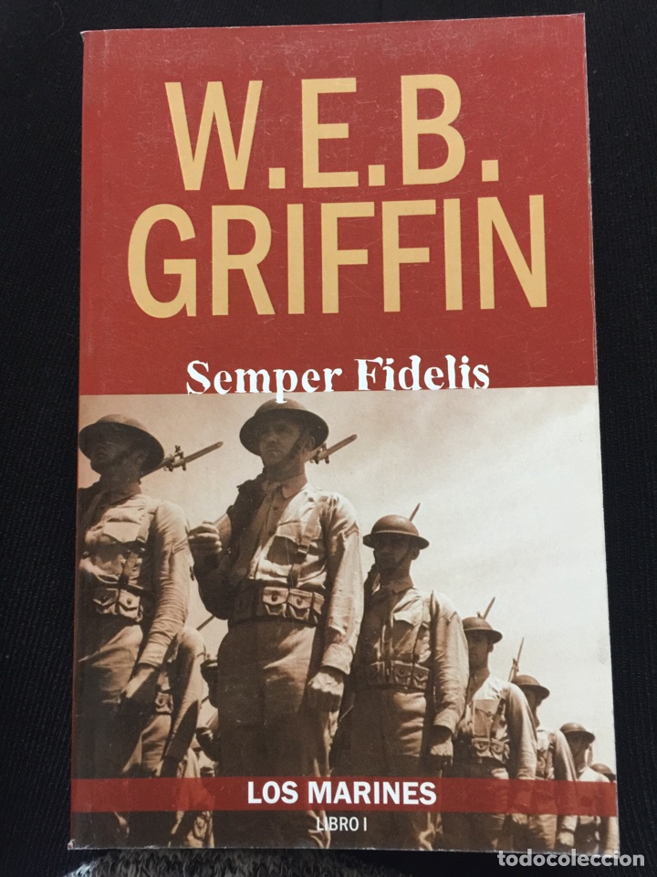 Libros: Semper Fidelis W.E.B. GRIFFIN Los Marines. Libro I - Foto 1