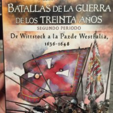 Libros: BATALLAS DE LA GUERRA DE LOS TREINTA AÑOS. WITTSTOCK A LA PAZDE WESTFALIA 1636- 1648