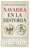 Libri: NAVARRA EN LA HISTORIA - DEL BURGO, JAIME IGNACIO