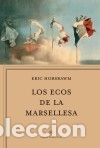 Libros: Los ecos de la marsellesa - Hobsbawm, Eric J. - Foto 1