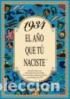 Libros: 1934 EL A&Ntilde;O QUE T&Uacute; NACISTE - Rosa Collado Bascompte - Foto 1