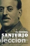 Libros: El general Sanjurjo, h&eacute;roe y v&iacute;ctima La Esfera de los Libros - Foto 1