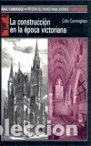 B&uuml;cher: La construcci&oacute;n en la &eacute;poca victoriana - Cunningham, Colin